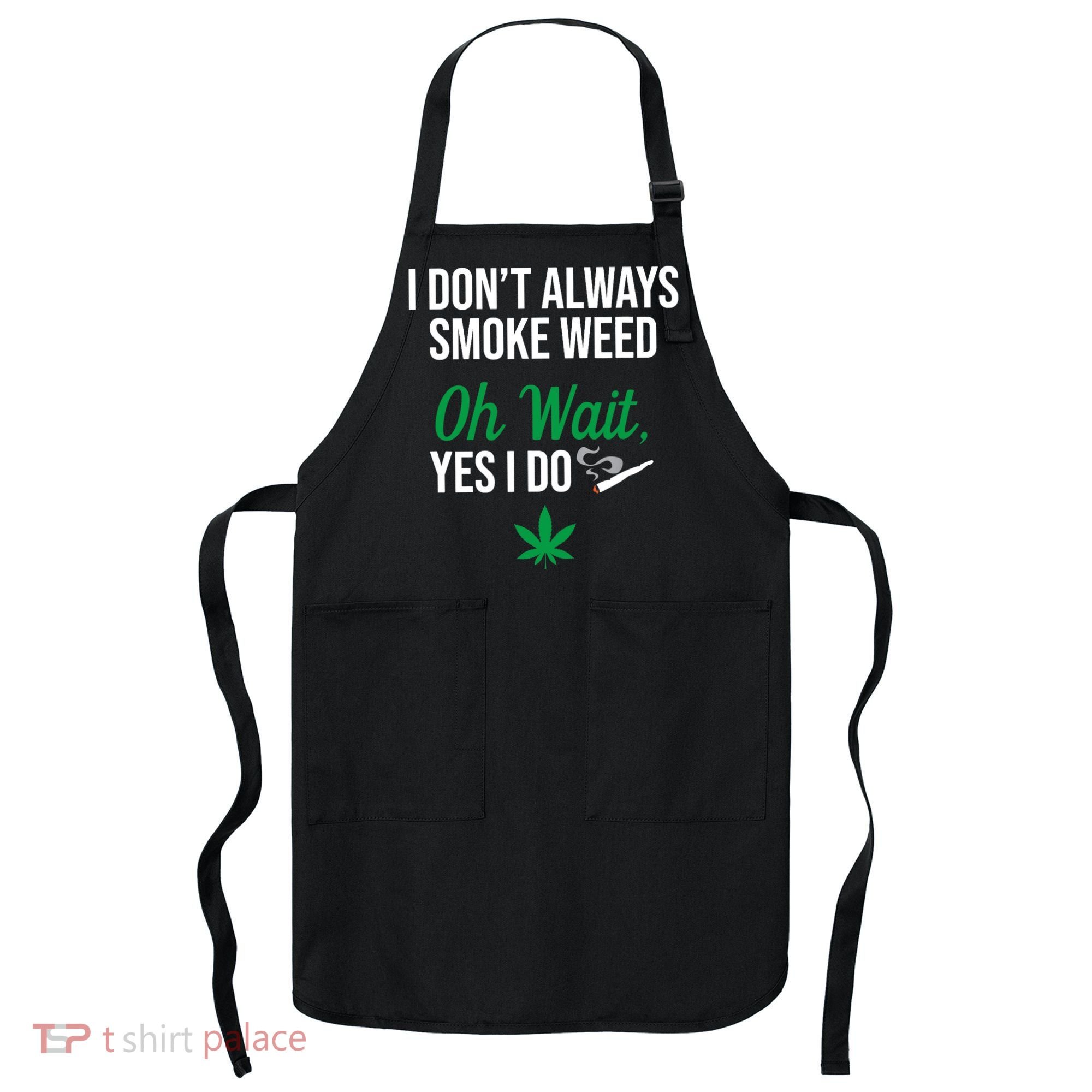 Funny Smoke Weed Marijuana Stoner Apron