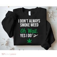 Funny Smoke Weed Marijuana Stoner Sweatshirt thumb 2