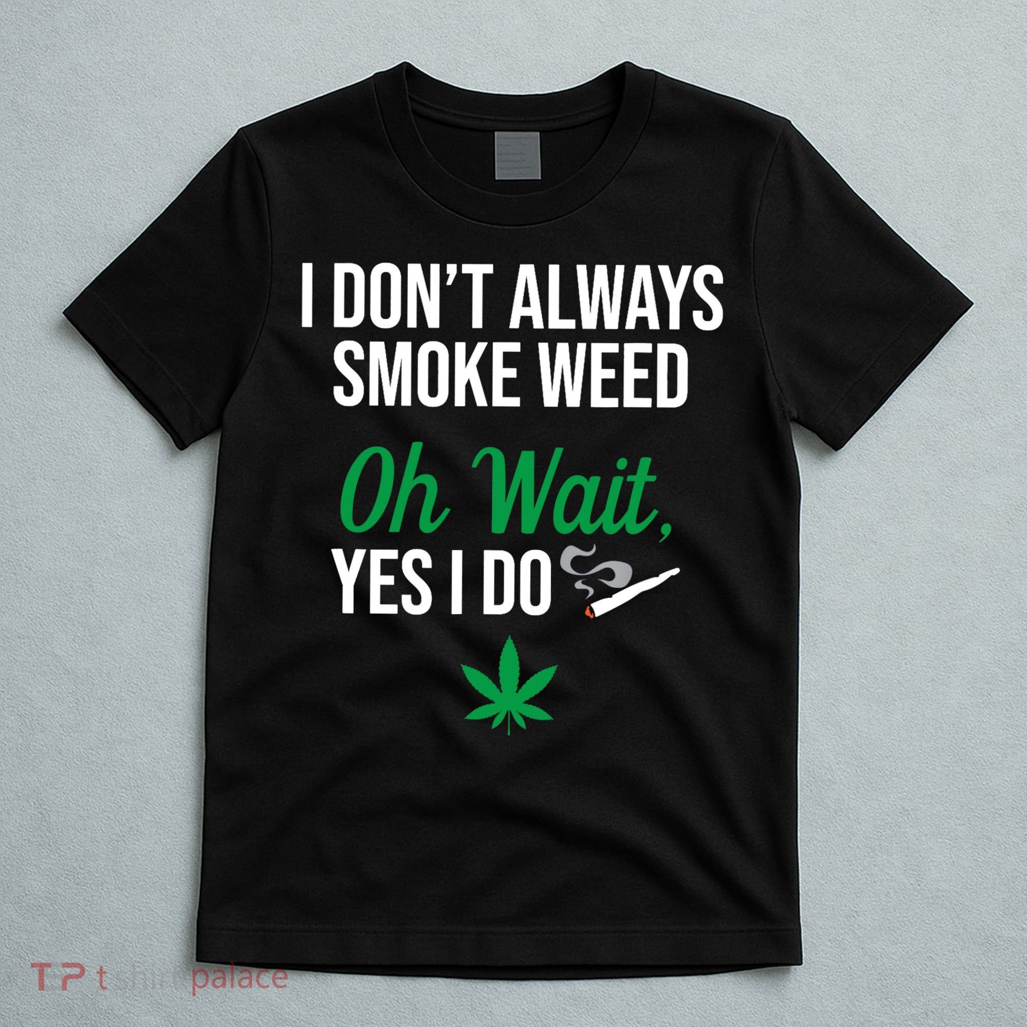 Funny Smoke Weed Marijuana Stoner T-Shirt