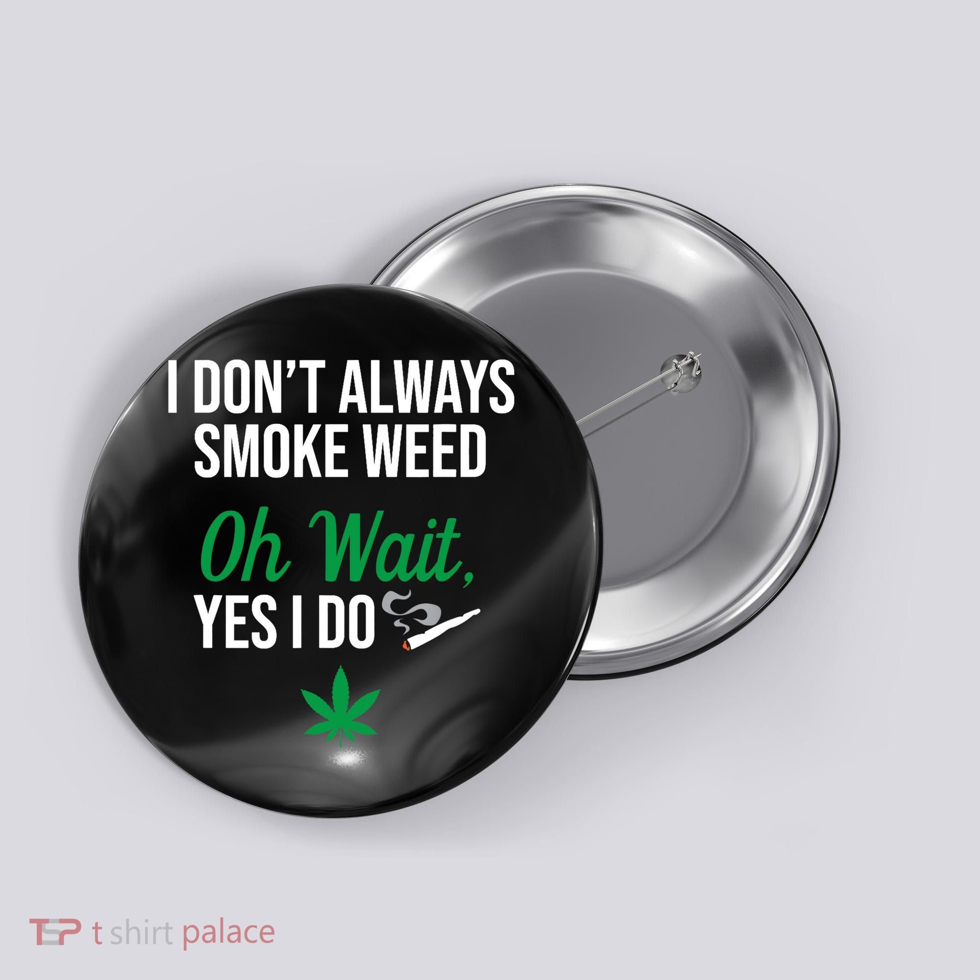 Funny Smoke Weed Marijuana Stoner Button