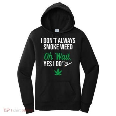 Funny Smoke Weed Marijuana Stoner Women's Hoodie