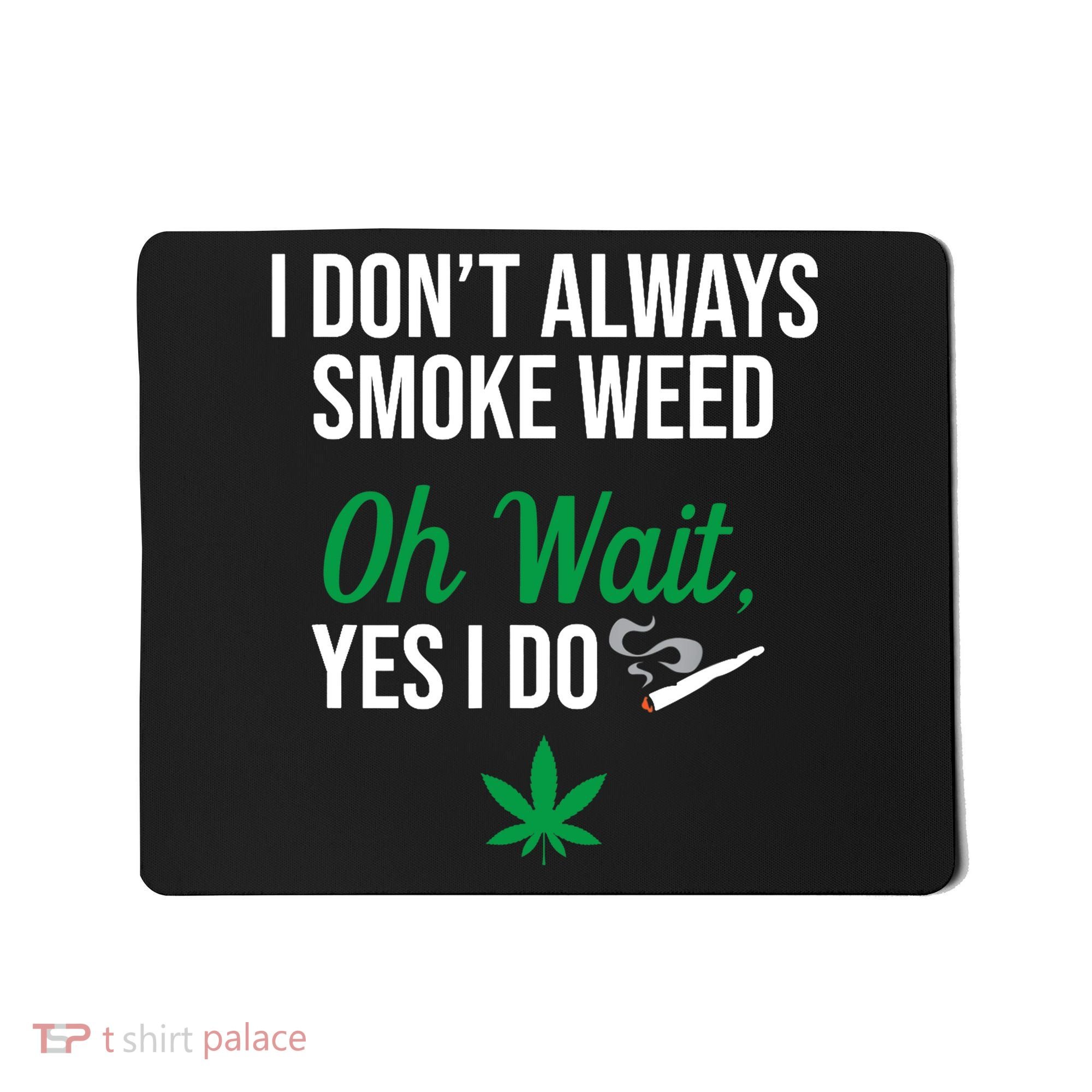 Funny Smoke Weed Marijuana Stoner Mousepad