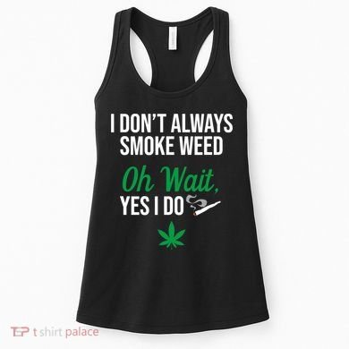Funny Smoke Weed Marijuana Stoner Women's Tank Top