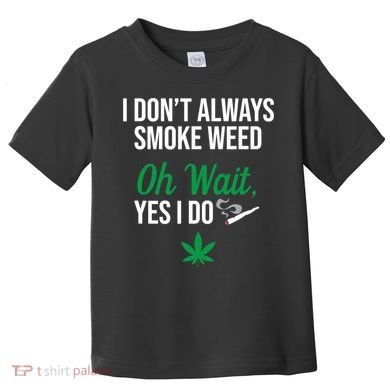 Funny Smoke Weed Marijuana Stoner Toddler T-Shirt