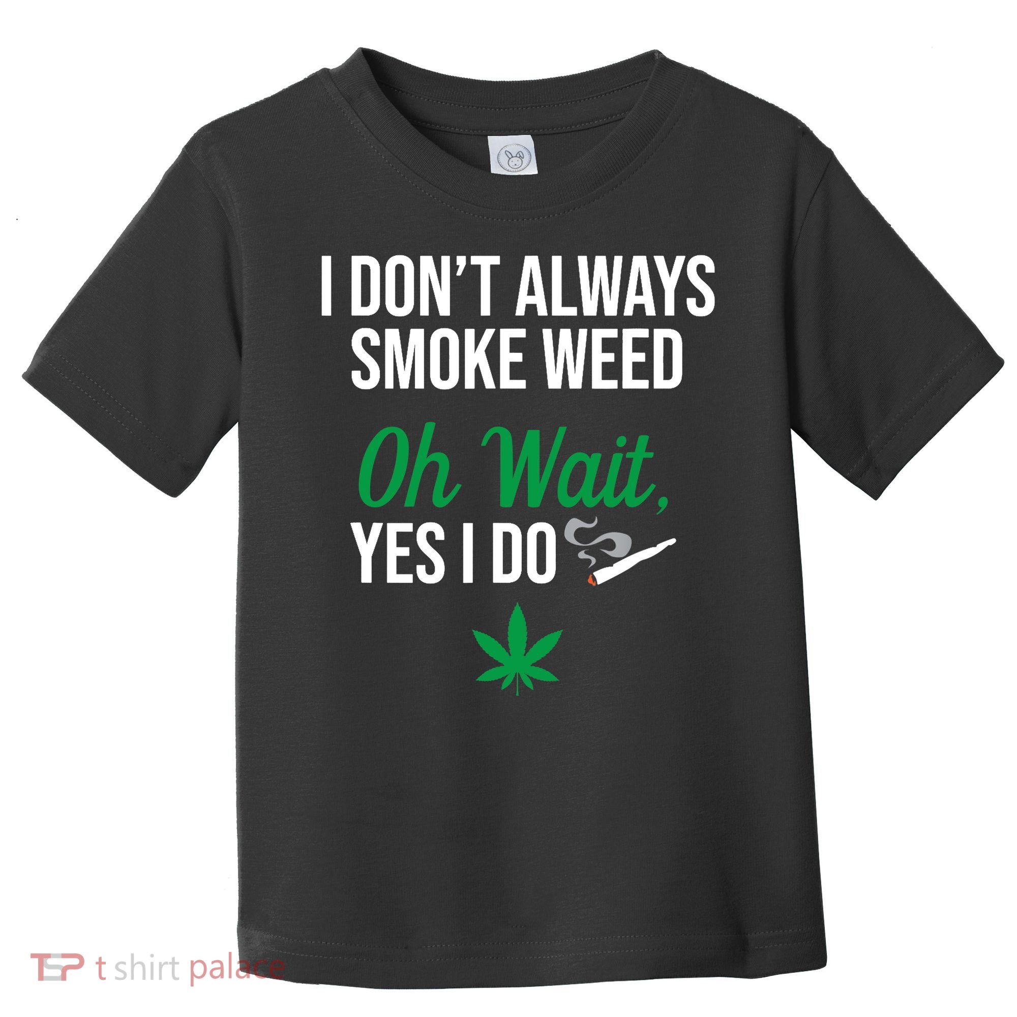 Funny Smoke Weed Marijuana Stoner Toddler T-Shirt
