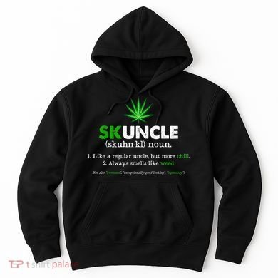 Funny Skuncle Weed Smoker Uncle Marijuana Lover Uncle Gift Hoodie