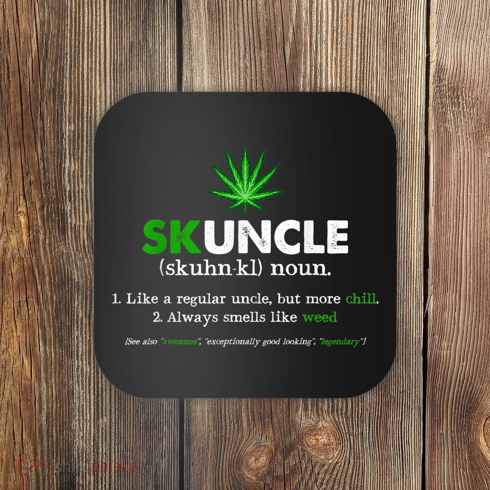Funny Skuncle Weed Smoker Uncle Marijuana Lover Uncle Gift Coaster