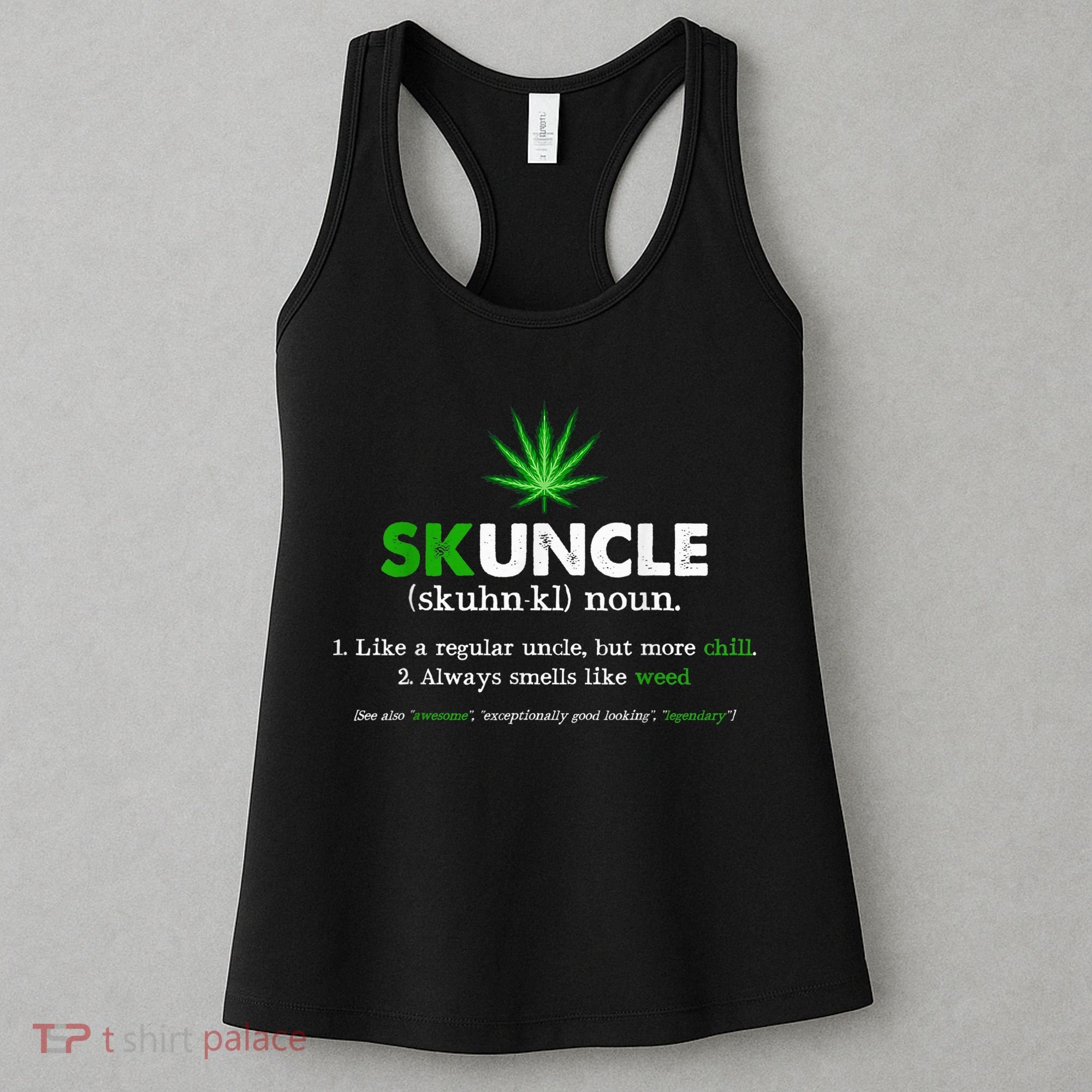 Funny Skuncle Weed Smoker Uncle Marijuana Lover Uncle Gift Women's Tank Top