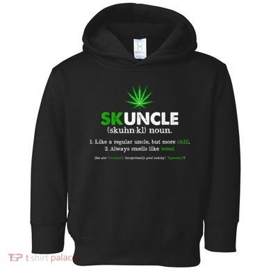 Funny Skuncle Weed Smoker Uncle Marijuana Lover Uncle Gift Toddler Hoodie