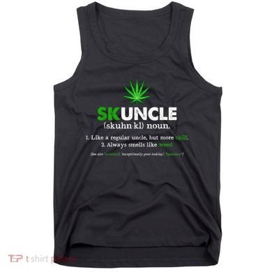 Funny Skuncle Weed Smoker Uncle Marijuana Lover Uncle Gift Tank Top