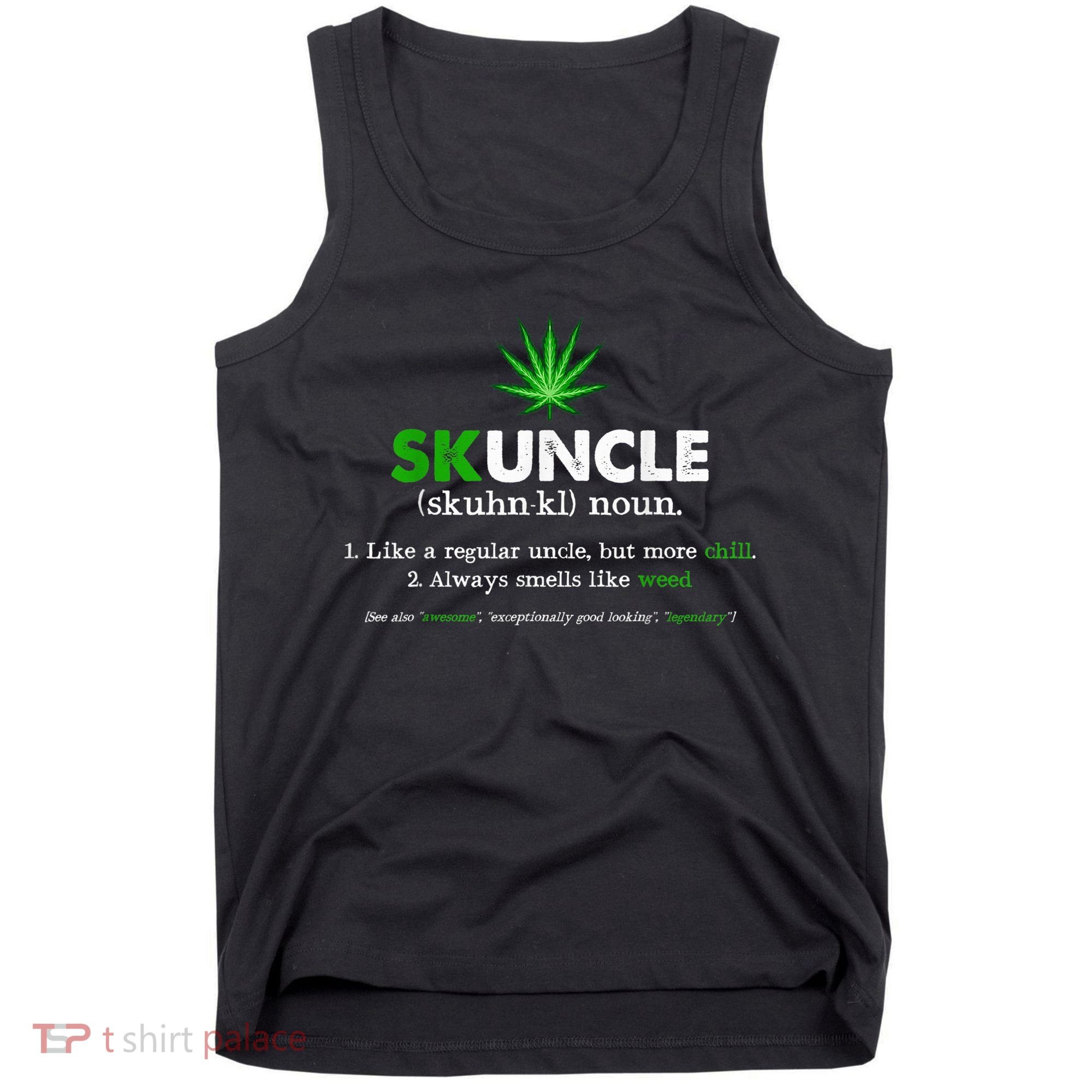 Funny Skuncle Weed Smoker Uncle Marijuana Lover Uncle Gift Tank Top