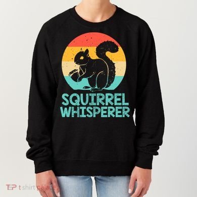 Funny Squirrel Whisperer Art Squirrel Lover Women's Sweatshirt
