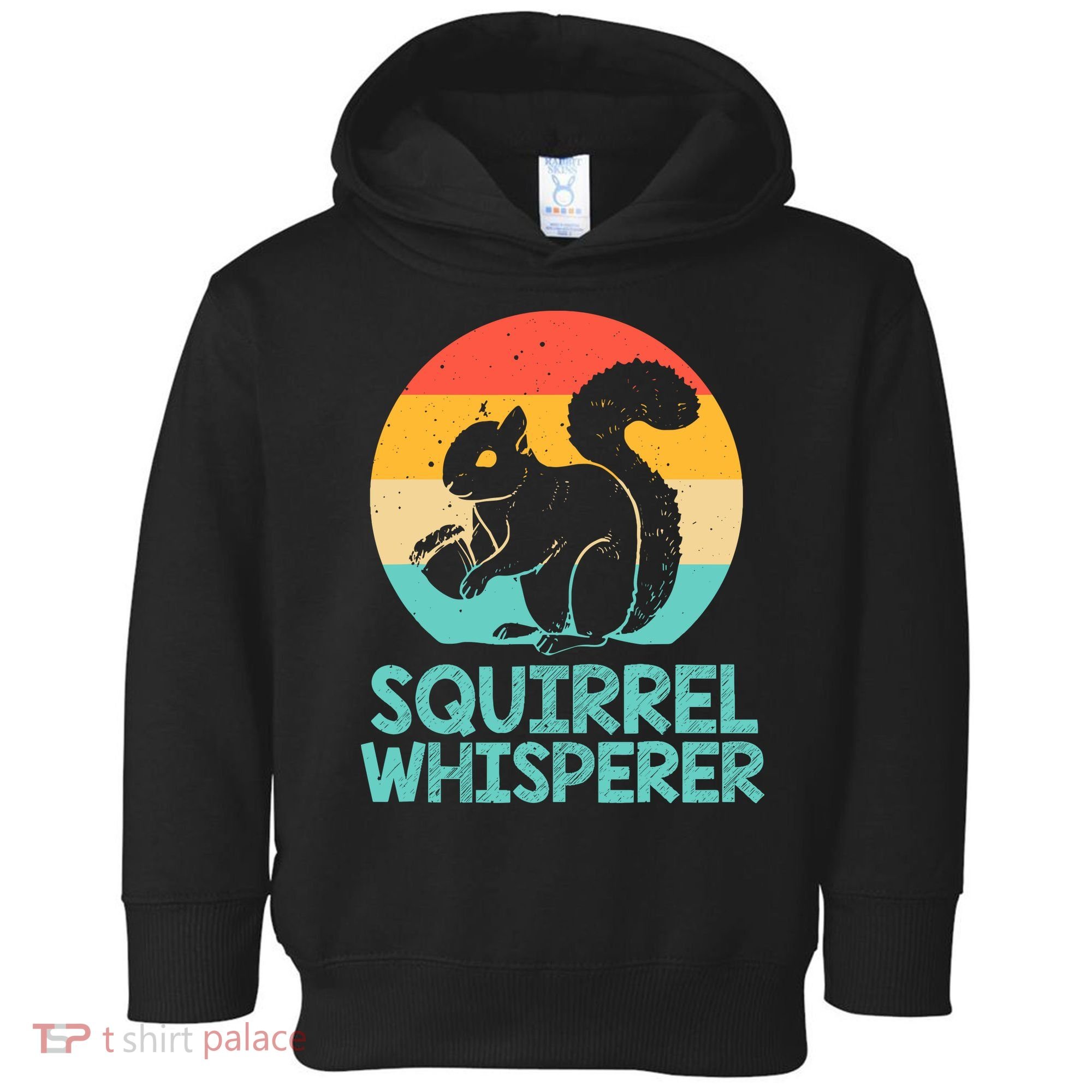 Funny Squirrel Whisperer Art Squirrel Lover Toddler Hoodie