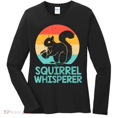 Funny Squirrel Whisperer Art Squirrel Lover Women's Long Sleeve Shirt