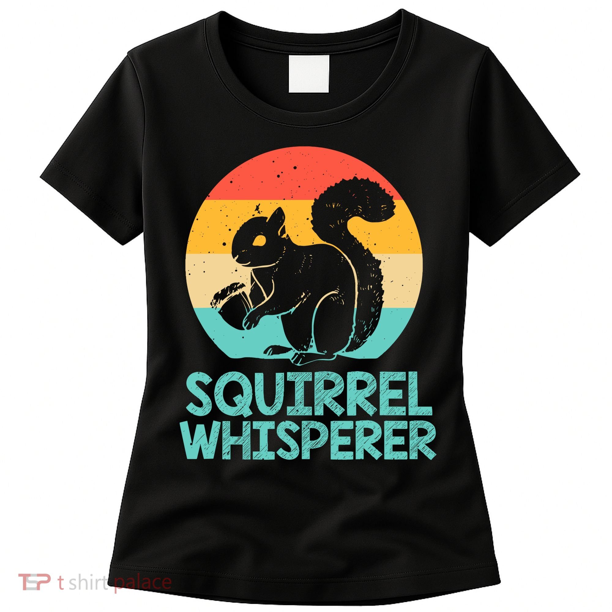Funny Squirrel Whisperer Art Squirrel Lover Women's T-Shirt