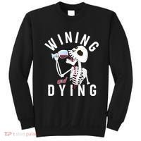 Funny Skeleton Wining And Dying Sweatshirt thumb 0