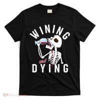 Funny Skeleton Wining And Dying T-Shirt thumb 0