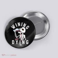 Funny Skeleton Wining And Dying Button thumb 0