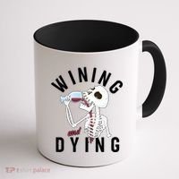 Funny Skeleton Wining And Dying Coffee Mug thumb 1
