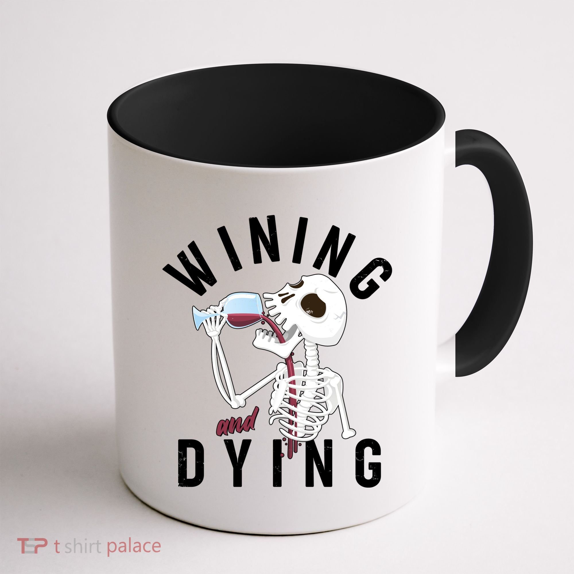 Funny Skeleton Wining And Dying Coffee Mug