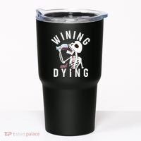 Funny Skeleton Wining And Dying Tumbler thumb 0