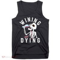 Funny Skeleton Wining And Dying Tank Top thumb 0