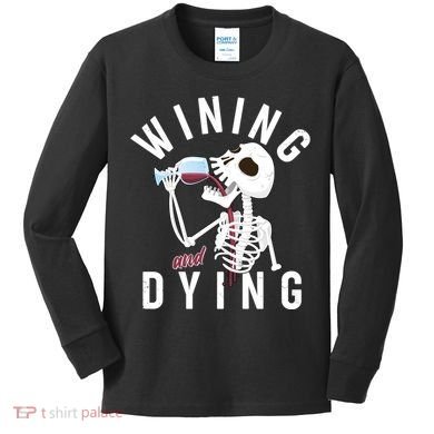 Funny Skeleton Wining And Dying Kids Long Sleeve Shirt