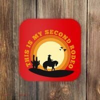 Funny Sarcastic Western This Is My Second Rodeo Cowboy Coaster thumb 0