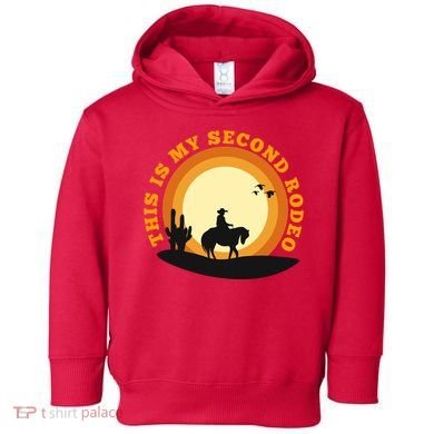 Funny Sarcastic Western This Is My Second Rodeo Cowboy Toddler Hoodie