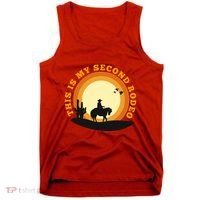 Funny Sarcastic Western This Is My Second Rodeo Cowboy Tank Top thumb 0