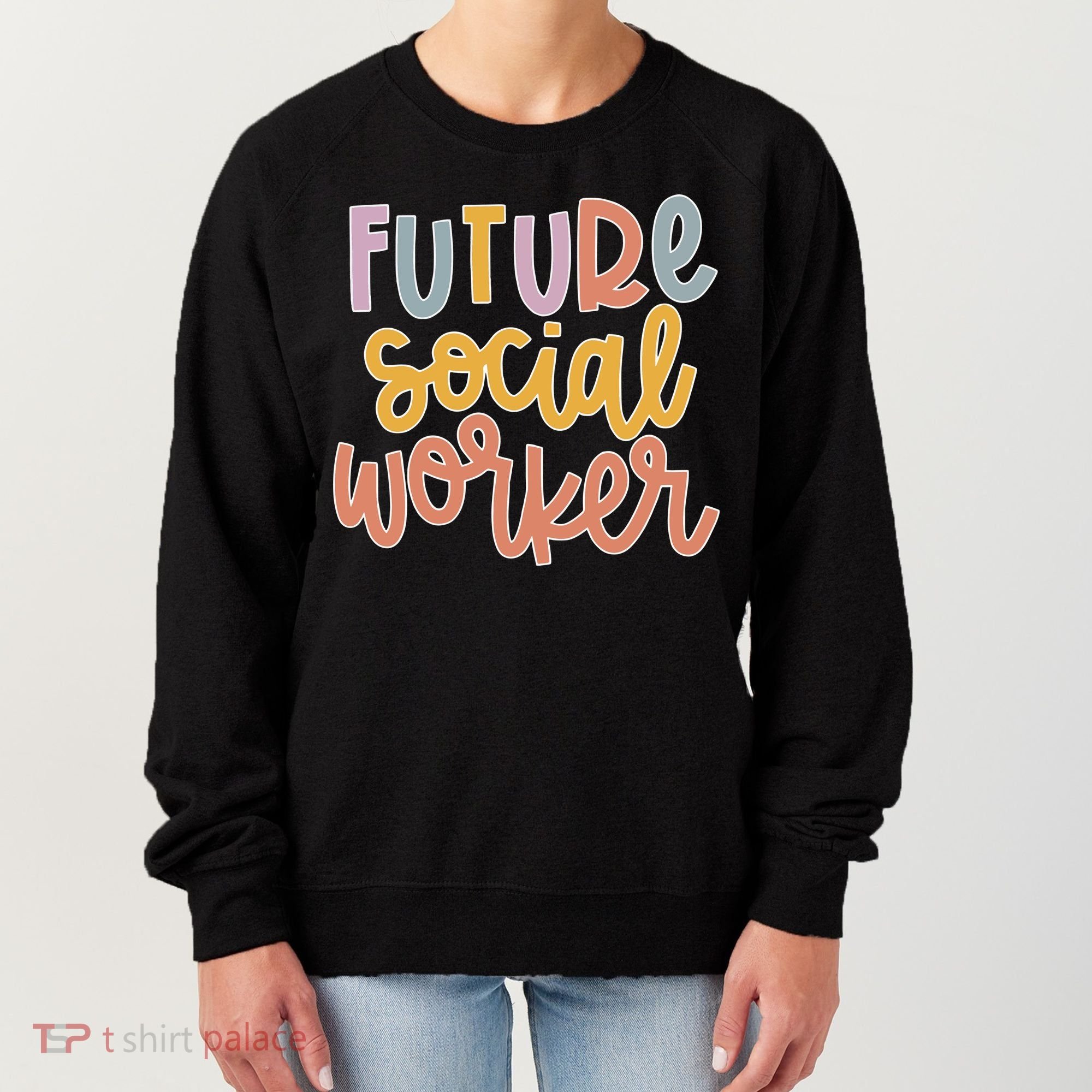 Future Social Worker Women's Sweatshirt