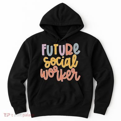 Future Social Worker Hoodie