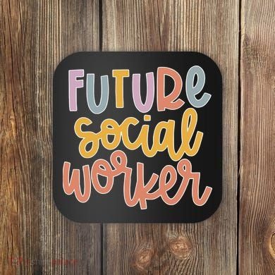 Future Social Worker Coaster