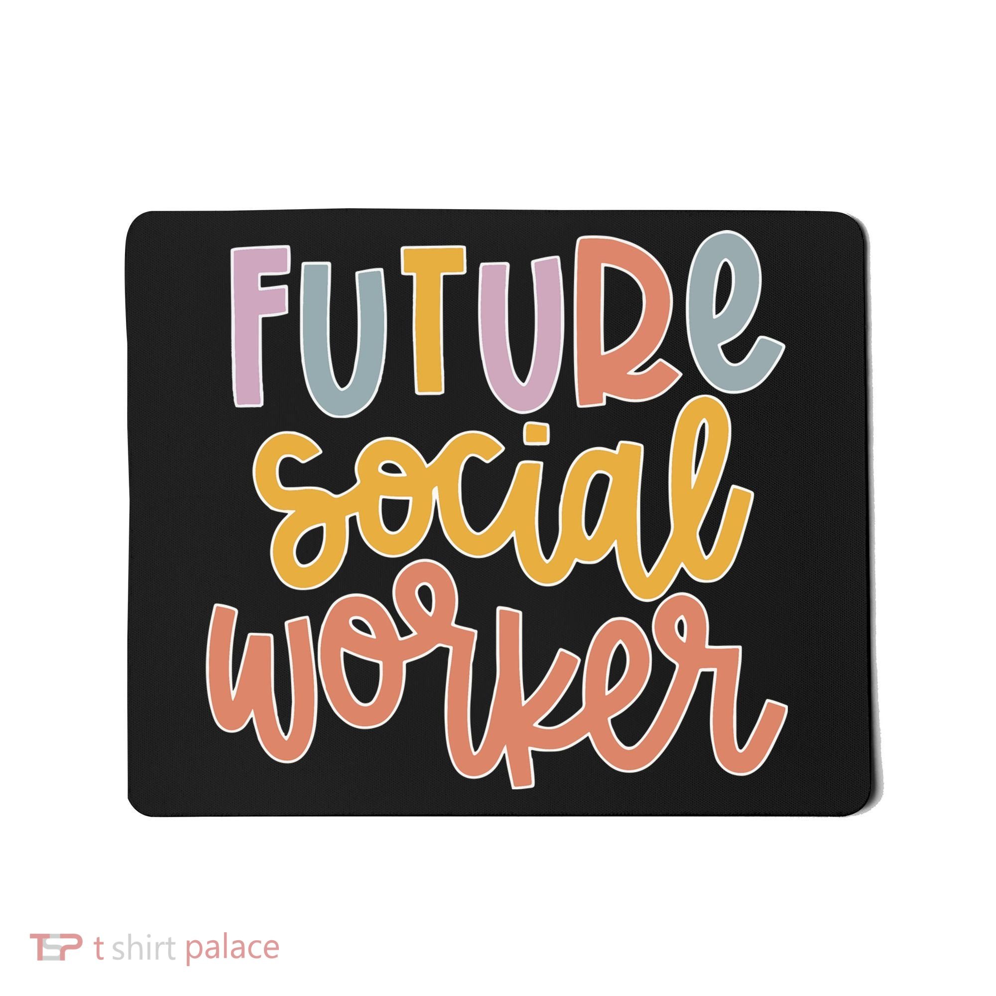 Future Social Worker Mousepad