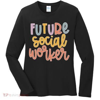 Future Social Worker Women's Long Sleeve Shirt