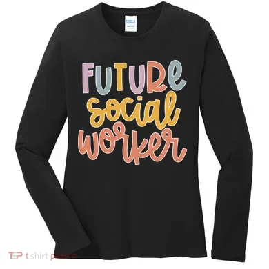 Future Social Worker Women's Long Sleeve Shirt