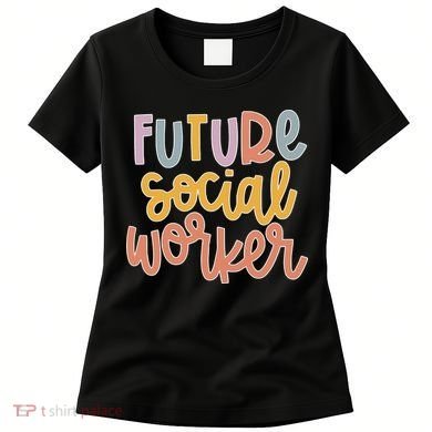 Future Social Worker Women's T-Shirt