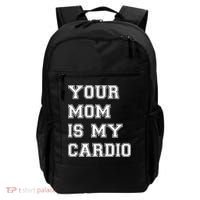 Funny Sarcastic Workout Tee Your Mom Is My Cardio Gift Backpack thumb 0