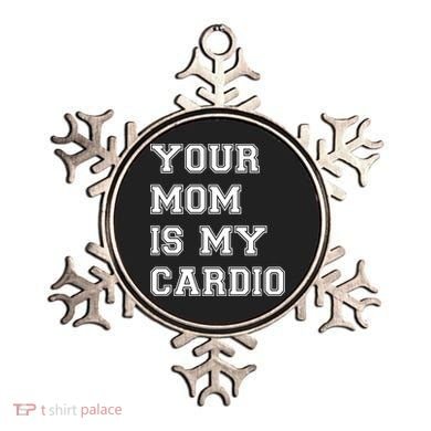 Funny Sarcastic Workout Tee Your Mom Is My Cardio Gift Ornament