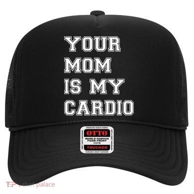 Funny Sarcastic Workout Tee Your Mom Is My Cardio Gift Hat