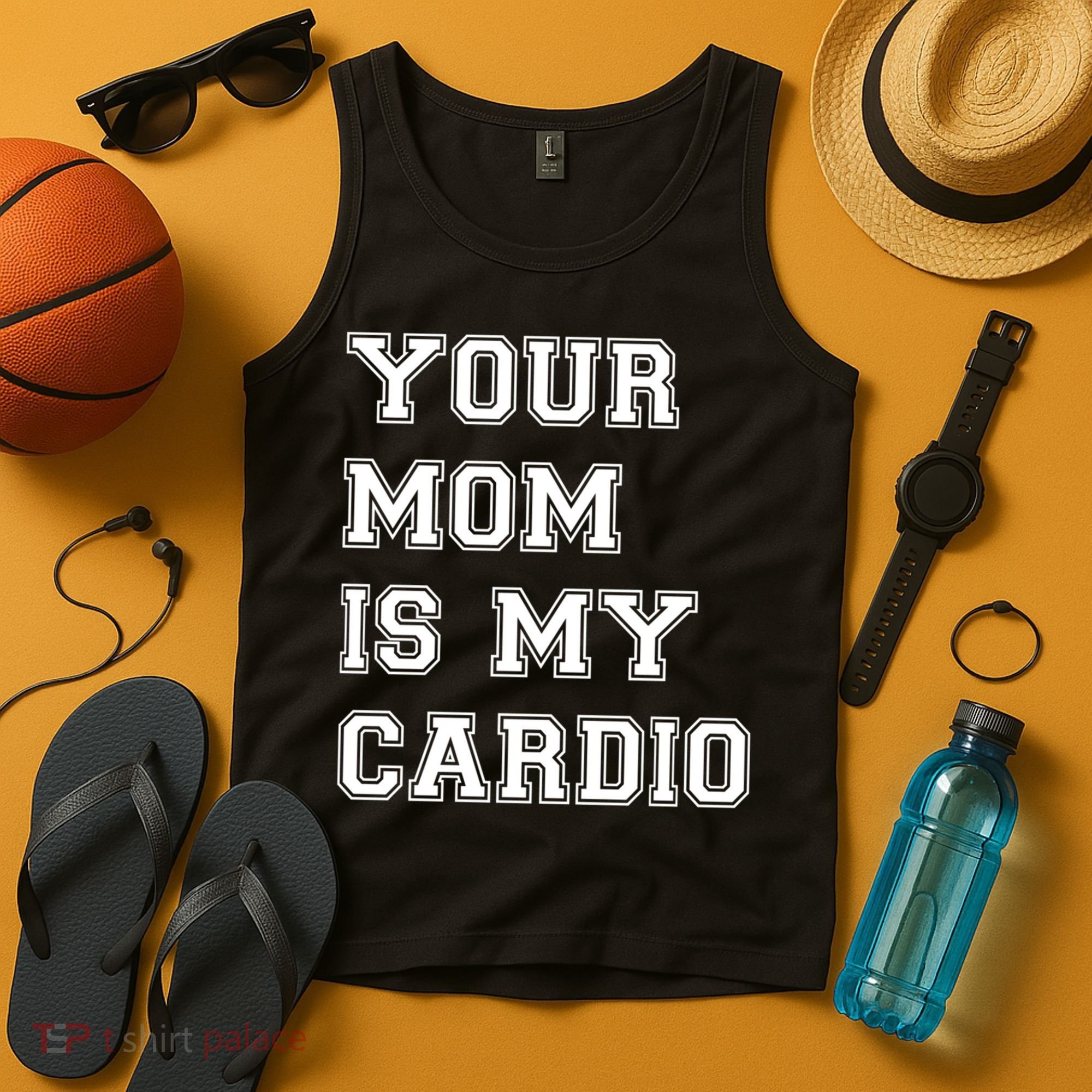 Funny Sarcastic Workout Tee Your Mom Is My Cardio Gift Tank Top