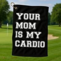 Funny Sarcastic Workout Tee Your Mom Is My Cardio Gift Golf Towel thumb 1