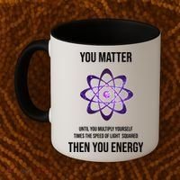 Funny Science You Matter Energy Coffee Mug thumb 2