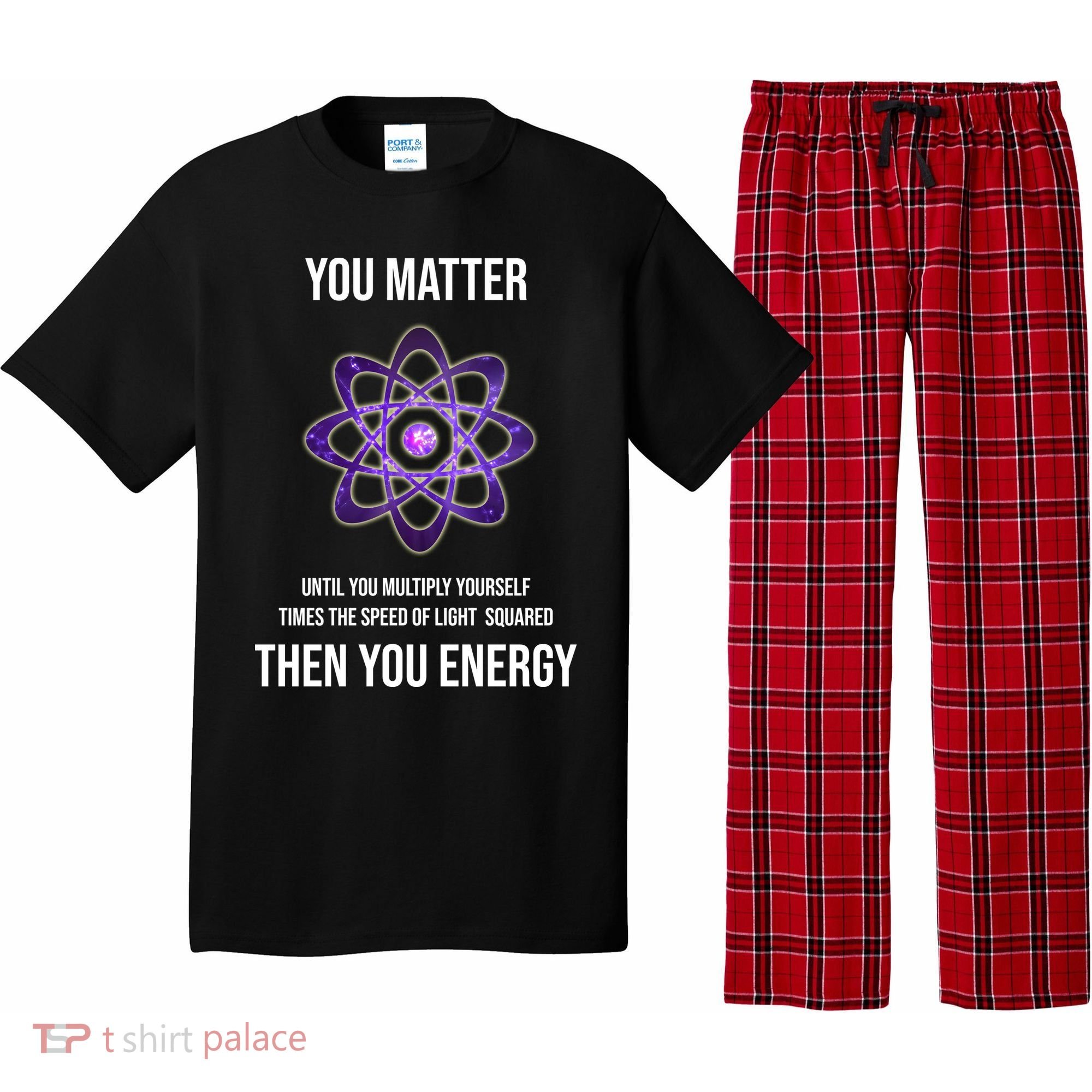 Funny Science You Matter Energy Pajama Set