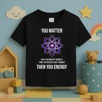 Funny Science You Matter Energy Toddler T-Shirt thumb 3