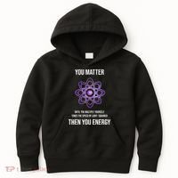 Funny Science You Matter Energy Kids Hoodie thumb 0