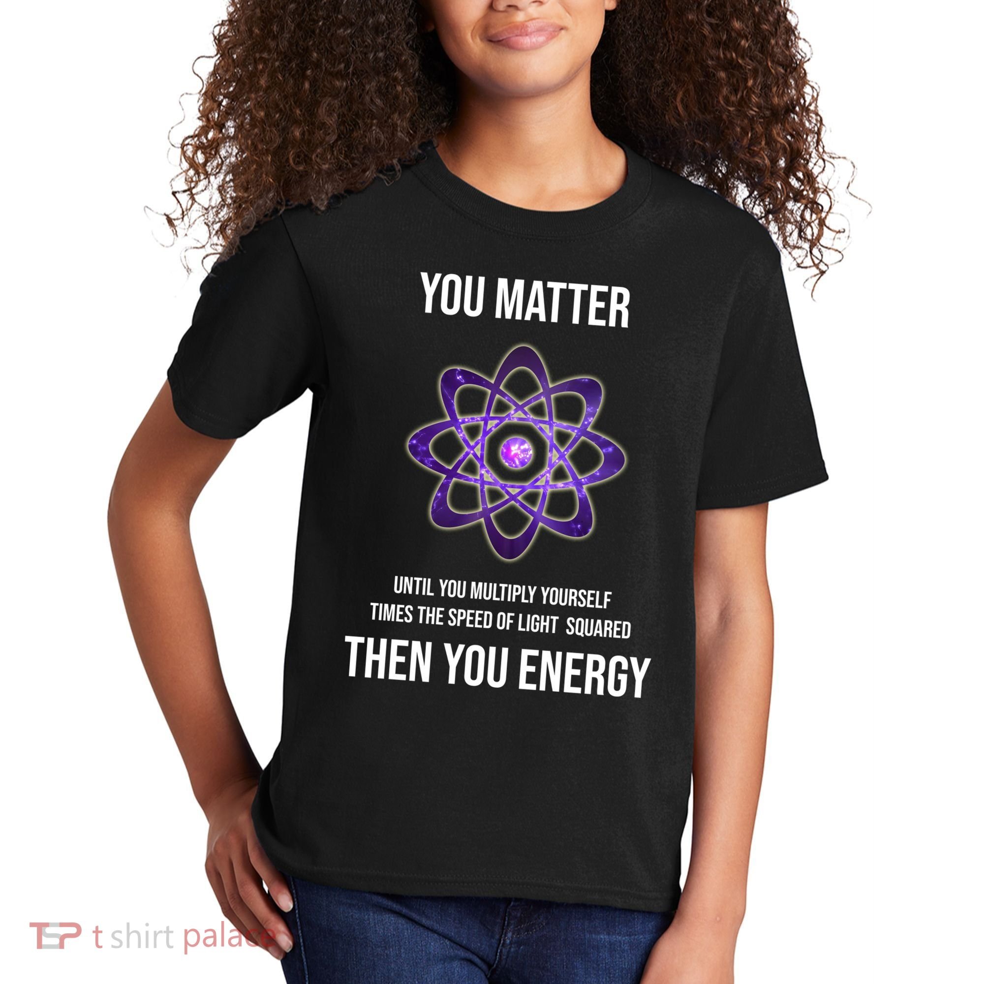 Funny Science You Matter Energy Kids T-Shirt