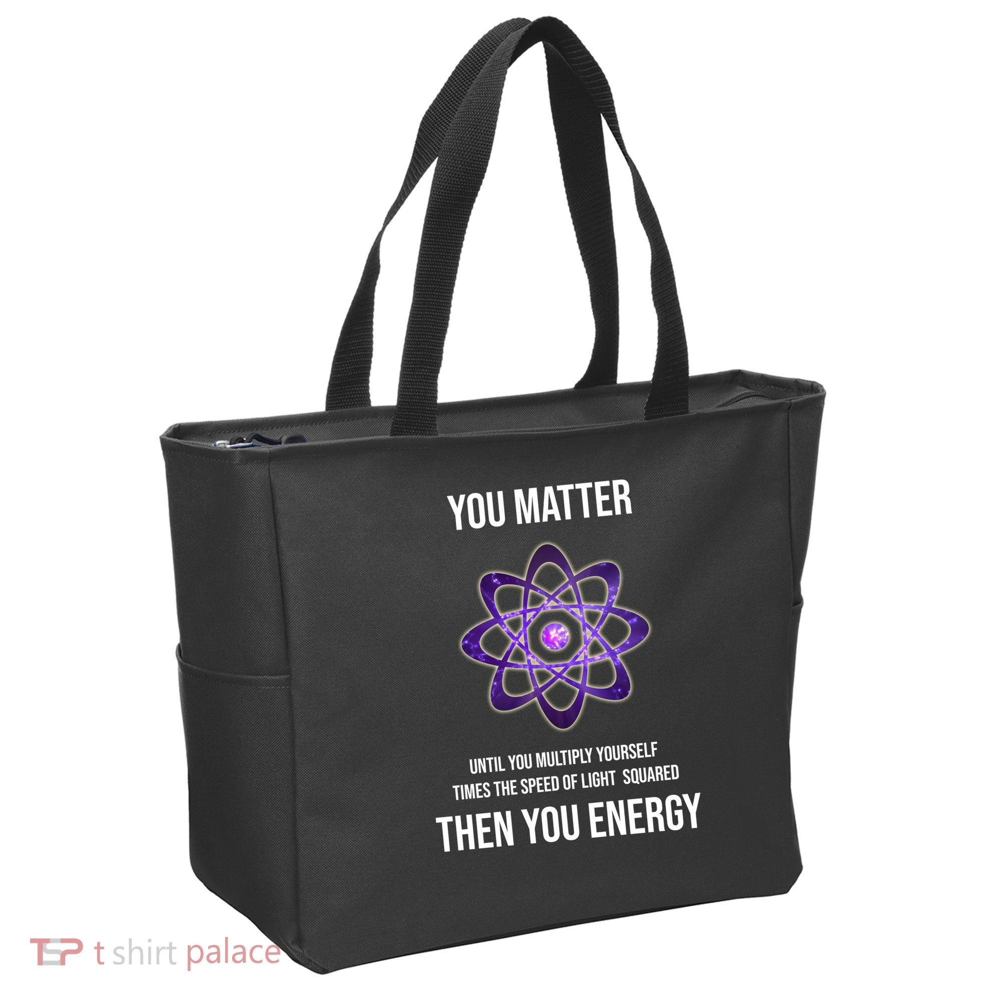Funny Science You Matter Energy Tote Bag