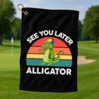 Funny See You Later Alligator Gator Crocodile Boy Girls Golf Towel thumb 1