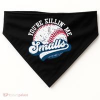 Funny Softball Youre Killin Me Smalls USA-Made Doggie Bandana thumb 0
